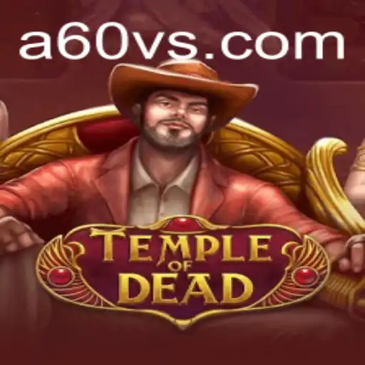 Explore the Thrilling World of Temple of Dead at a60v.com